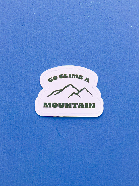 Go Climb A Mountain Sticker