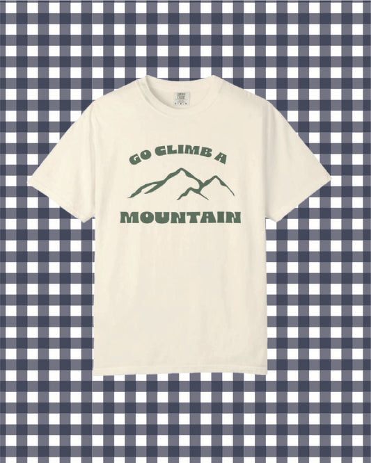 Go Climb A Mountain Tee