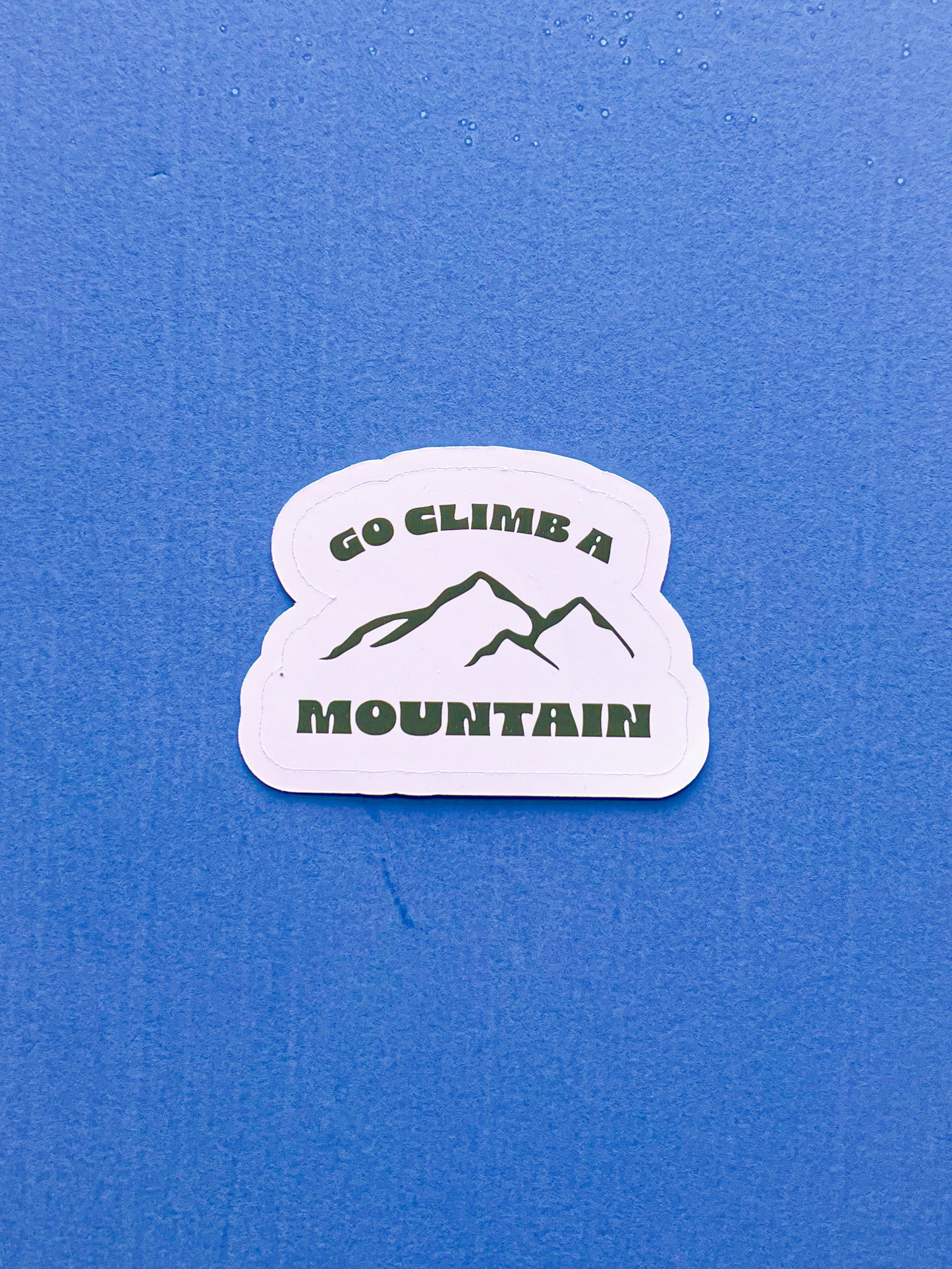 Go Climb A Mountain Sticker