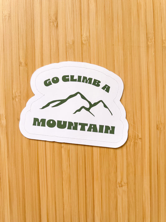 Go Climb A Mountain Sticker