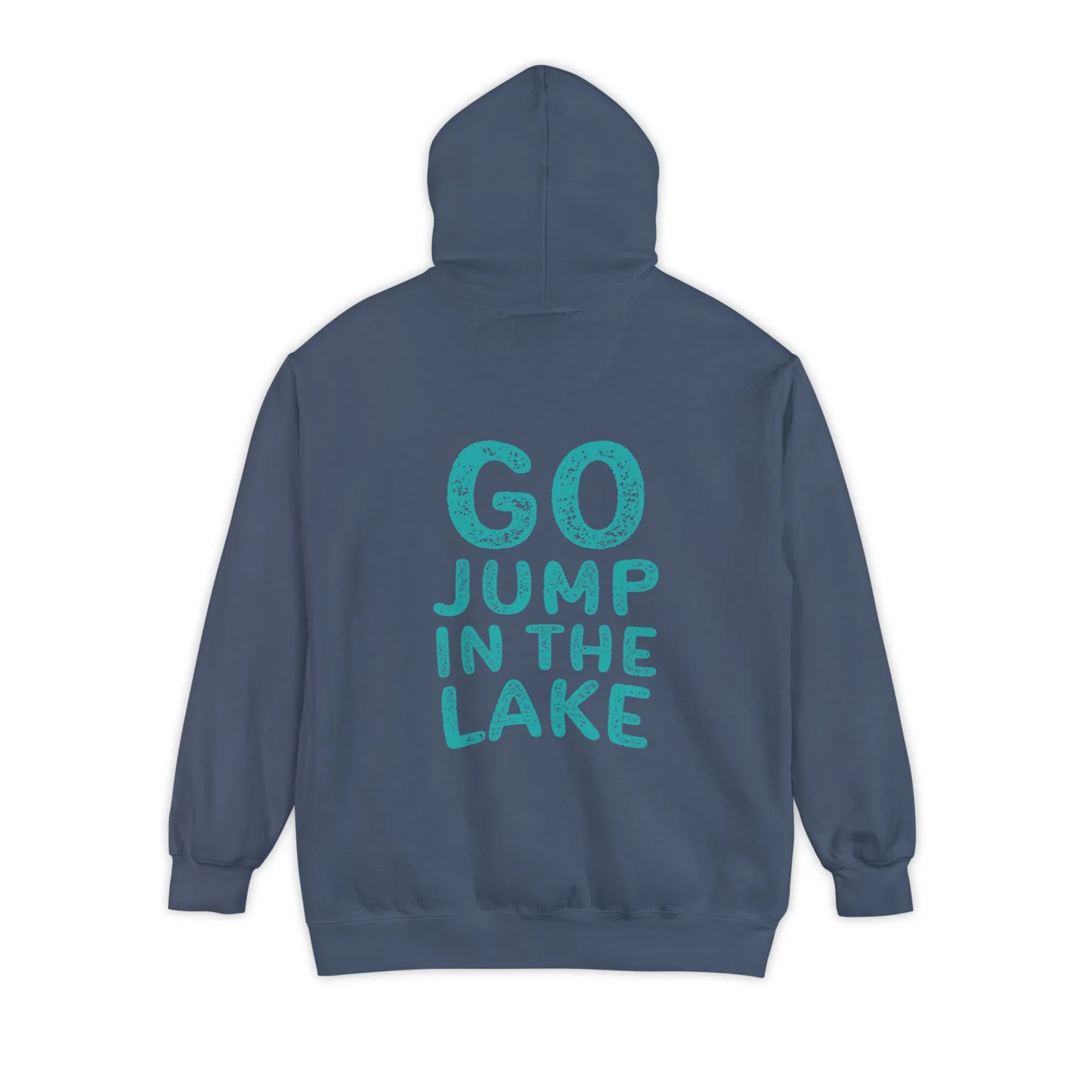 Go Jump in the Lake Unisex Hoodie