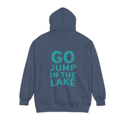 Go Jump in the Lake Unisex Hoodie