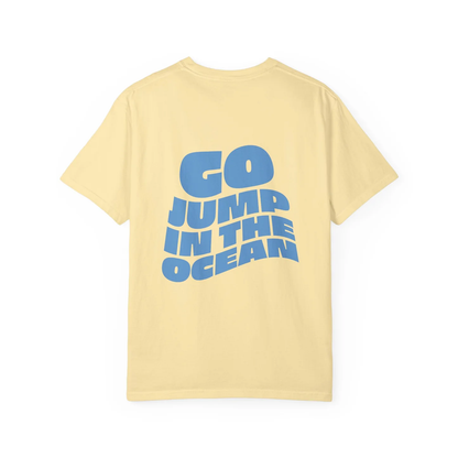 Go Jump in the Ocean Unisex Tee
